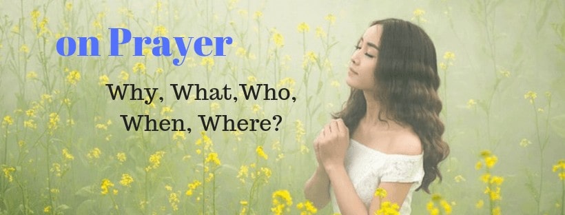 Prayer What Why