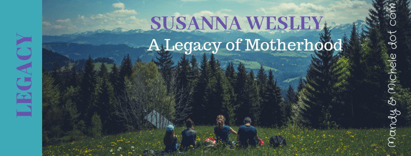 SUsanna Wesley motherhood