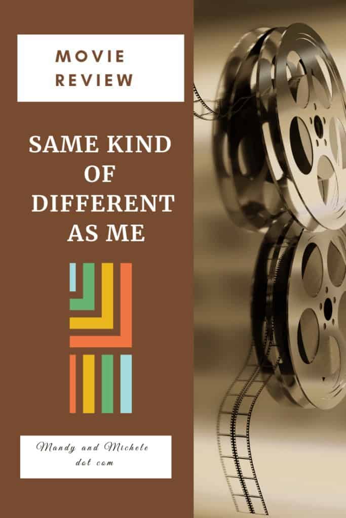 Movie review Same Kind of Different as ME