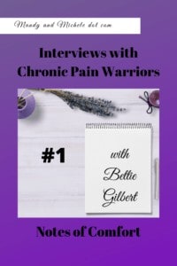 interviews with chronic pain warriors; notes of comfort