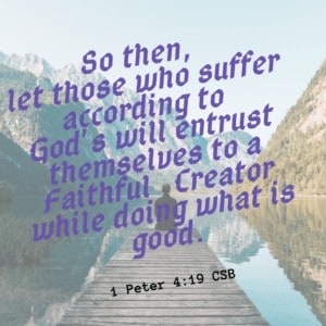 1 Peter 4:19 comfort powerful opportunity