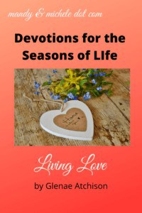 Devotions for the Seasons of Life
Living Love