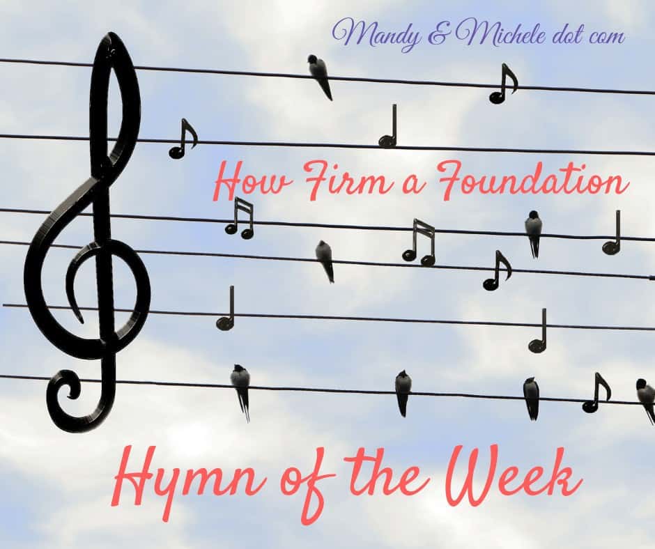 hymn of the week How Firm a FOundation