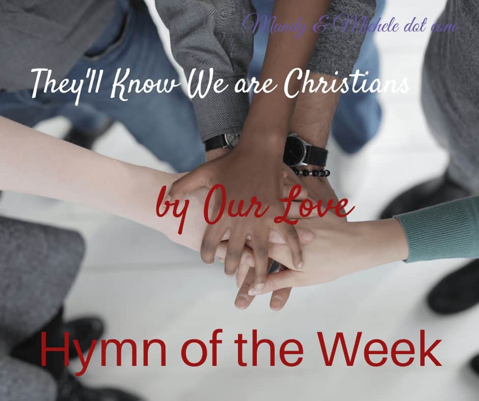 They'll KNow we ARe Christian by our Love
#hymnofthe week
