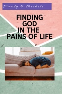 Finding God in the pain of life