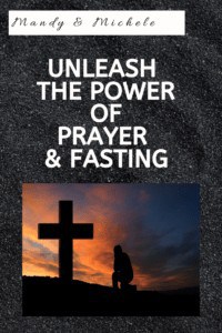 the power of prayer and fasting