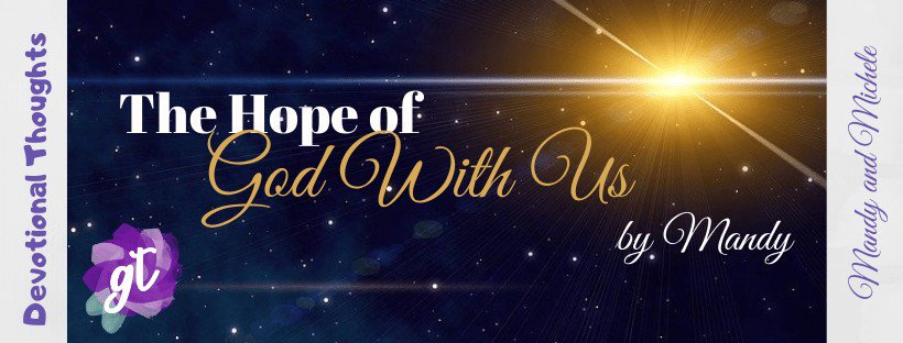 The hope of God with us