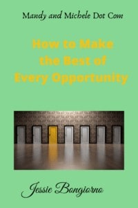 make the best of every opportunity