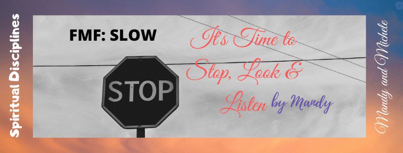 Stop, Look, & Listen SLOW