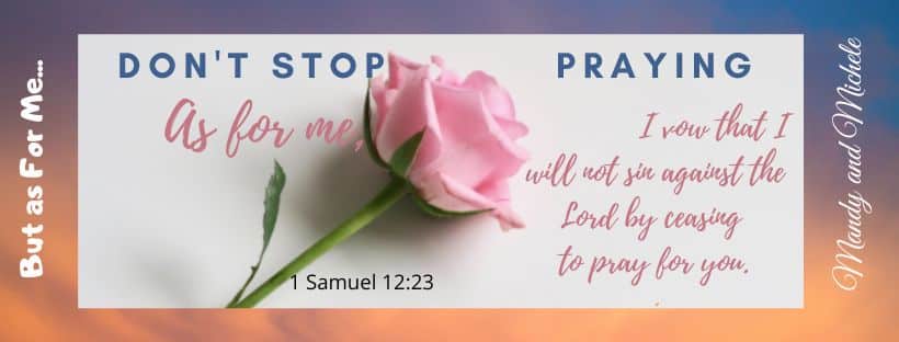 do not stop praying