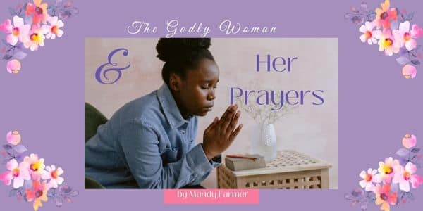 a godly woman and her prayers