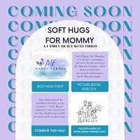 Soft Hugs for Mommy COMING SOON!